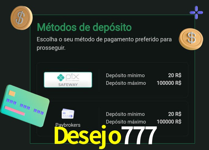 O cassino Desejo777 oferece uma grande variedade de métodos de pagamento